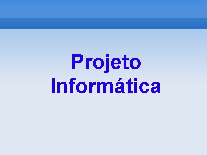 Projeto Informática 