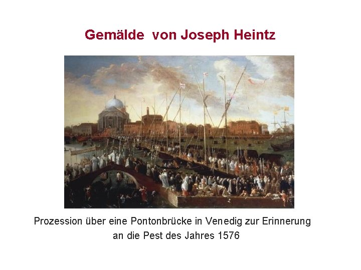 Gemälde von Joseph Heintz Prozession über eine Pontonbrücke in Venedig zur Erinnerung an die