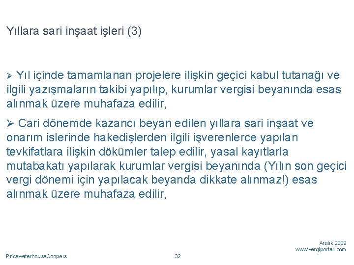 Yıllara sari inşaat işleri (3) Yıl içinde tamamlanan projelere ilişkin geçici kabul tutanağı ve