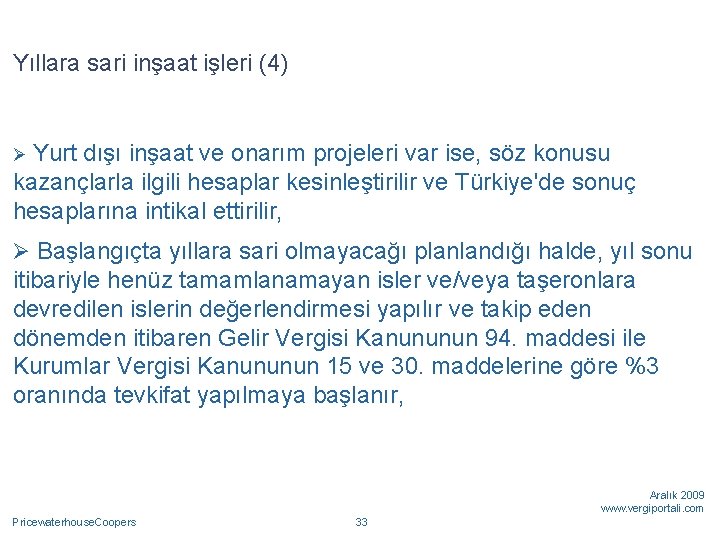 Yıllara sari inşaat işleri (4) Yurt dışı inşaat ve onarım projeleri var ise, söz