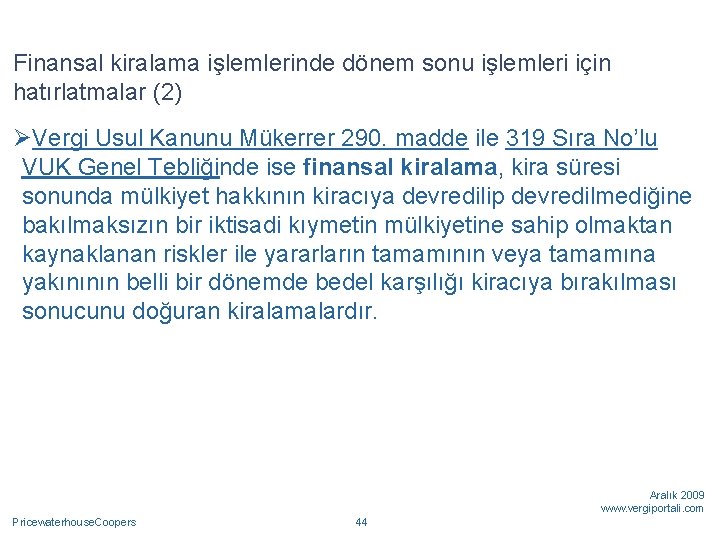 Finansal kiralama işlemlerinde dönem sonu işlemleri için hatırlatmalar (2) ØVergi Usul Kanunu Mükerrer 290.