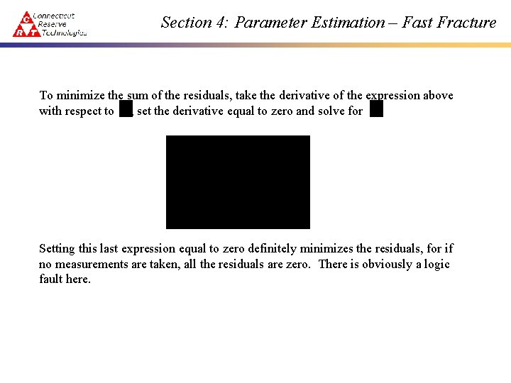 Section 4: Parameter Estimation – Fast Fracture To minimize the sum of the residuals,