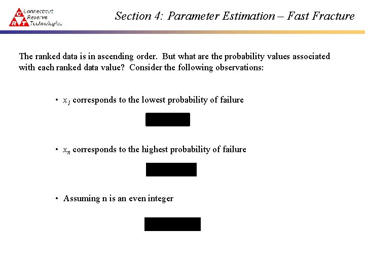 Section 4: Parameter Estimation – Fast Fracture The ranked data is in ascending order.