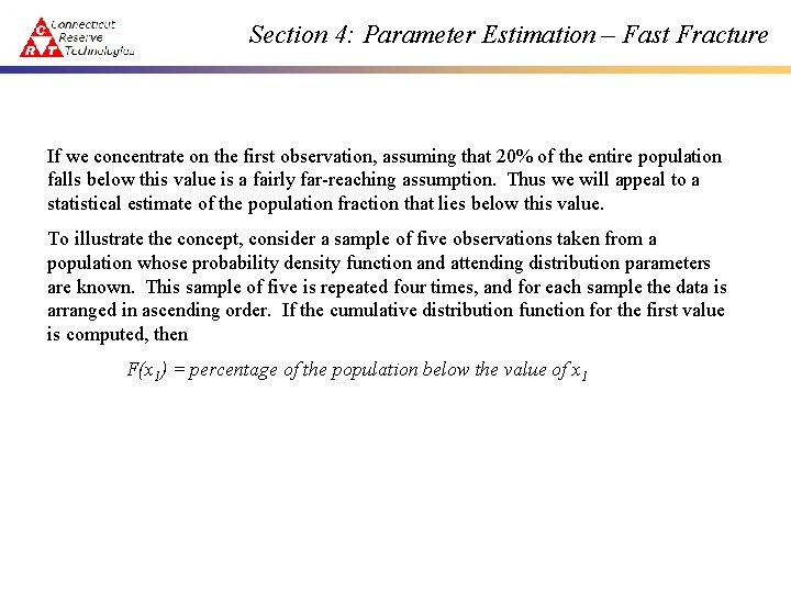 Section 4: Parameter Estimation – Fast Fracture If we concentrate on the first observation,