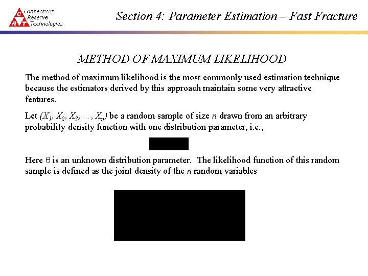 Section 4: Parameter Estimation – Fast Fracture METHOD OF MAXIMUM LIKELIHOOD The method of