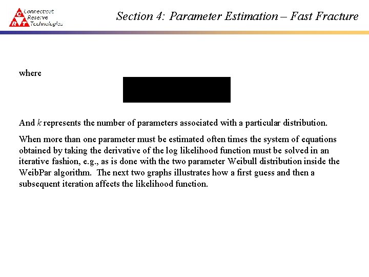 Section 4: Parameter Estimation – Fast Fracture where And k represents the number of