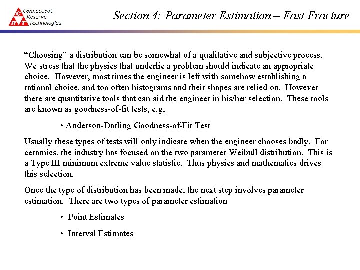 Section 4: Parameter Estimation – Fast Fracture “Choosing” a distribution can be somewhat of