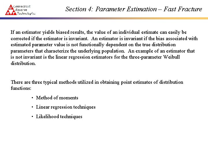 Section 4: Parameter Estimation – Fast Fracture If an estimator yields biased results, the