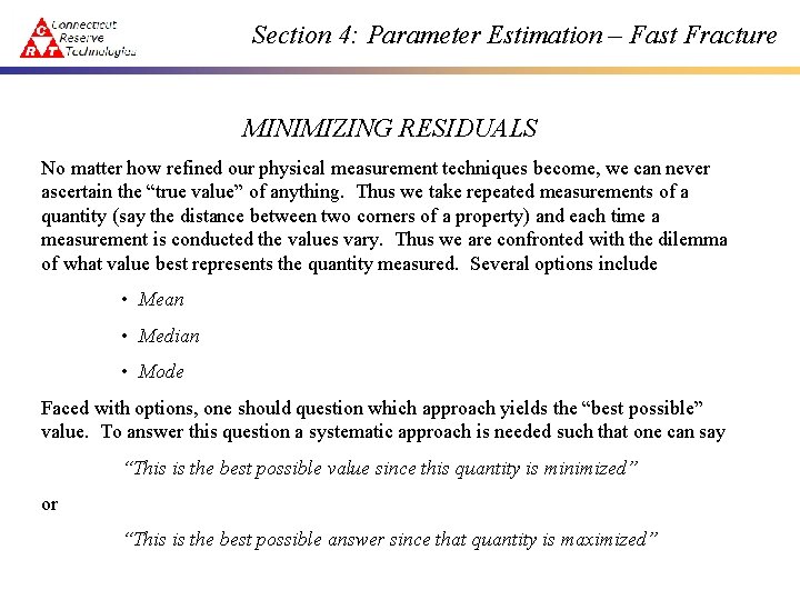 Section 4: Parameter Estimation – Fast Fracture MINIMIZING RESIDUALS No matter how refined our