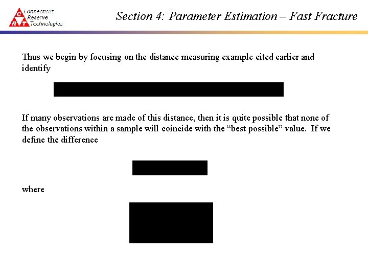 Section 4: Parameter Estimation – Fast Fracture Thus we begin by focusing on the