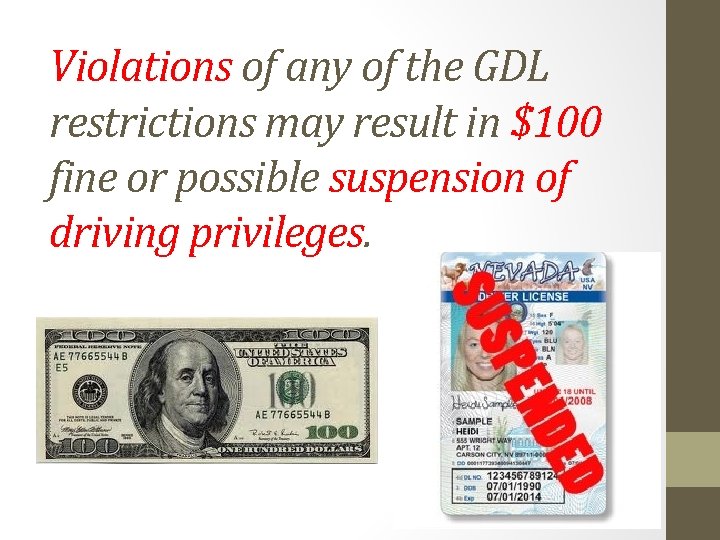 Violations of any of the GDL restrictions may result in $100 fine or possible