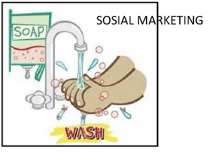 SOSIAL MARKETING SOSIAL MARKETING