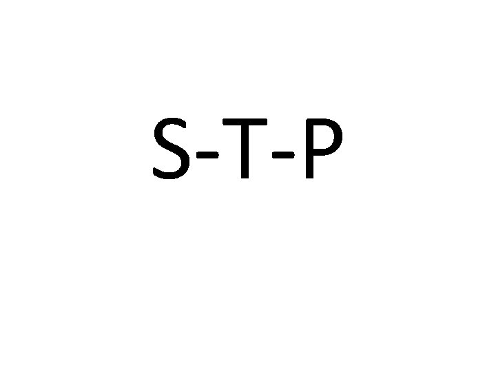 S-T-P S-T-P