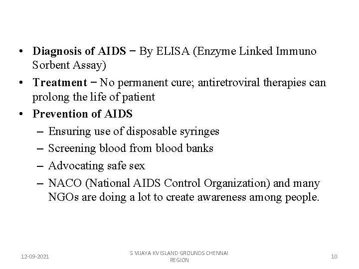  • Diagnosis of AIDS − By ELISA (Enzyme Linked Immuno Sorbent Assay) •