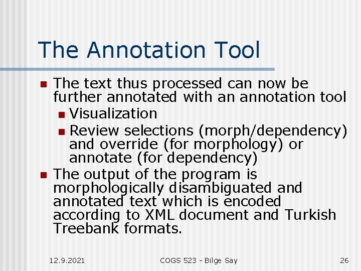 The Annotation Tool n n The text thus processed can now be further annotated