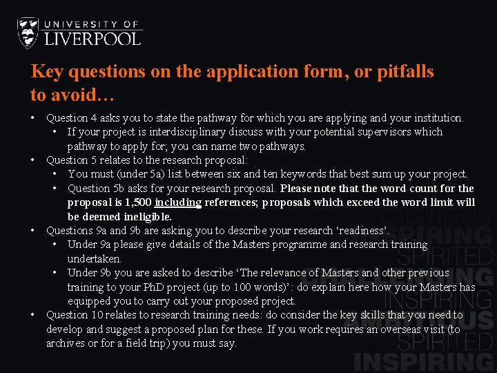 Key questions on the application form, or pitfalls to avoid… • Question 4 asks