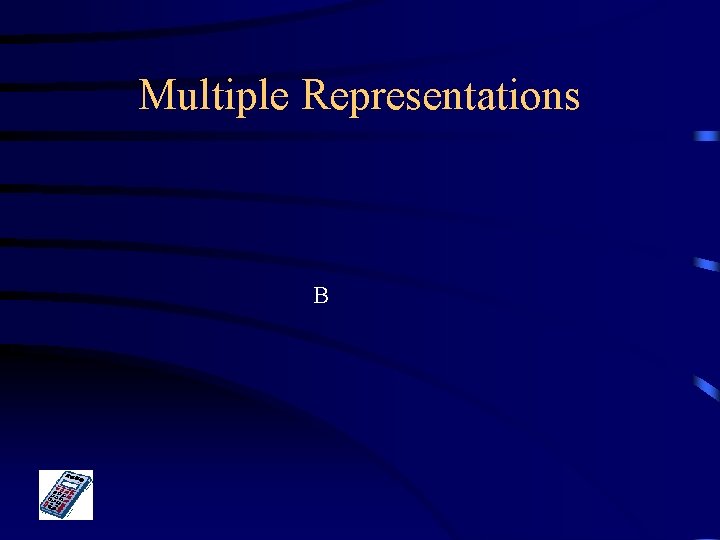 Multiple Representations B 