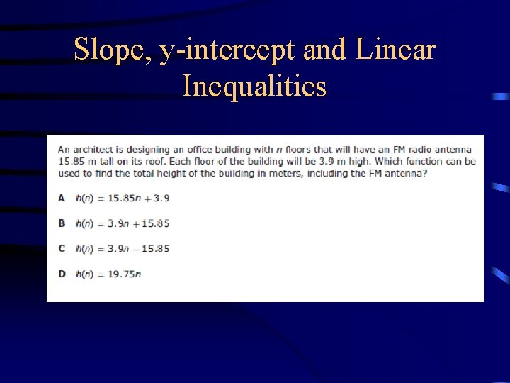 Slope, y-intercept and Linear Inequalities 