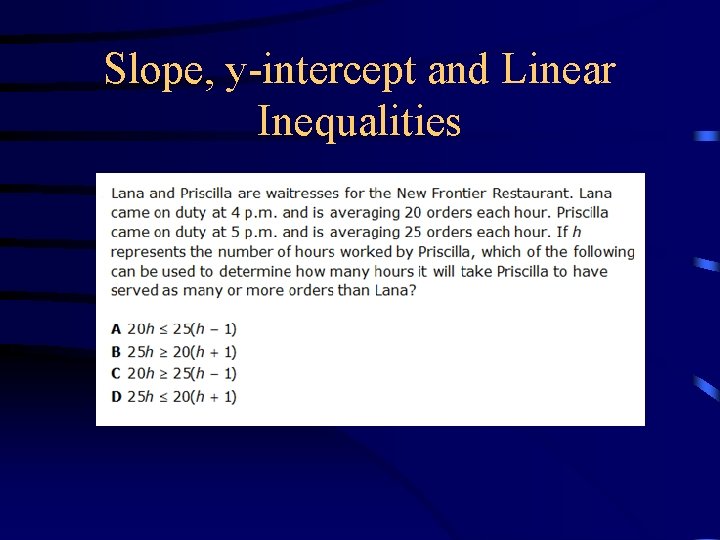 Slope, y-intercept and Linear Inequalities 