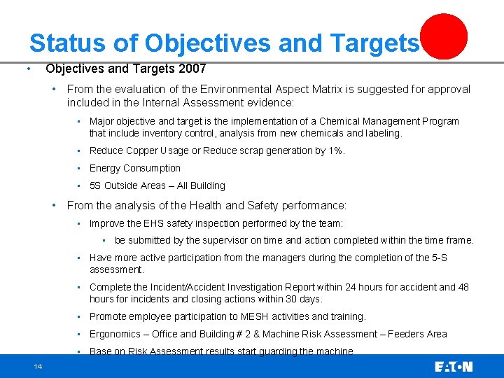 Status of Objectives and Targets • Objectives and Targets 2007 • From the evaluation