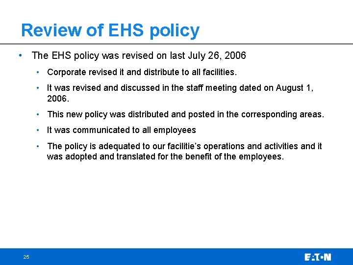 Review of EHS policy • The EHS policy was revised on last July 26,