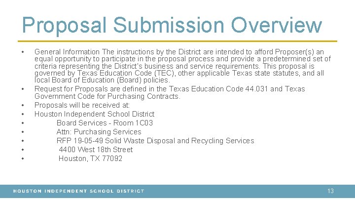 Proposal Submission Overview • • • General Information The instructions by the District are