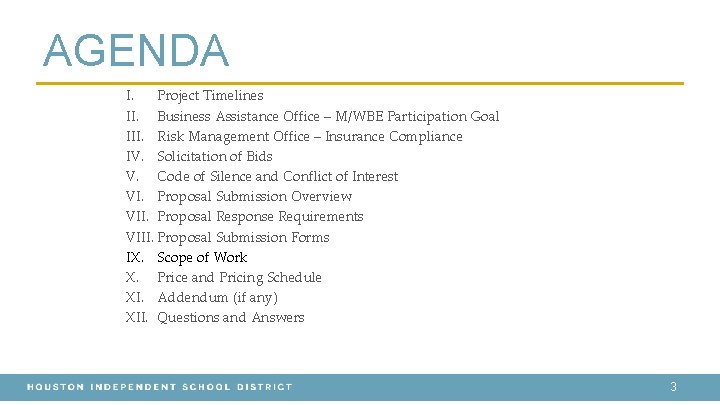 AGENDA I. Project Timelines II. Business Assistance Office – M/WBE Participation Goal III. Risk