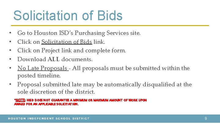 Solicitation of Bids Go to Houston ISD’s Purchasing Services site. Click on Solicitation of