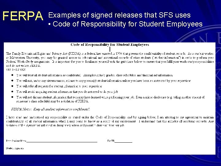 FERPA Examples of signed releases that SFS uses • Code of Responsibility for Student