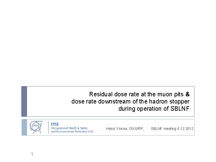 Residual dose rate at the muon pits & dose rate downstream of the hadron