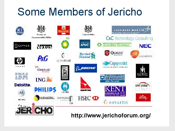Some Members of Jericho http: //www. jerichoforum. org/ 
