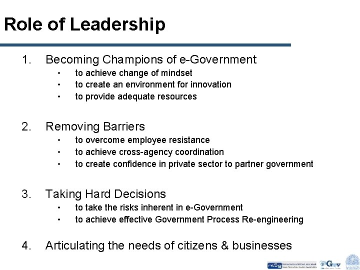 Role of Leadership 1. Becoming Champions of e-Government • • • 2. Removing Barriers
