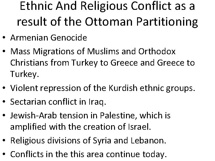 Ethnic And Religious Conflict as a result of the Ottoman Partitioning • Armenian Genocide