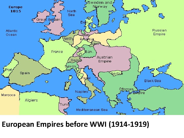 European Empires before WWI (1914 -1919) 