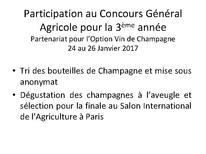 Participation au Concours Général Agricole pour la 3ème année Partenariat pour l’Option Vin de