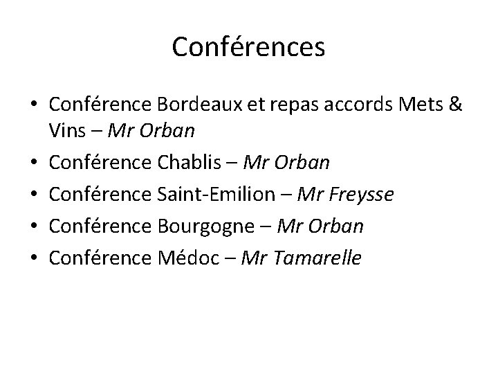 Conférences • Conférence Bordeaux et repas accords Mets & Vins – Mr Orban •