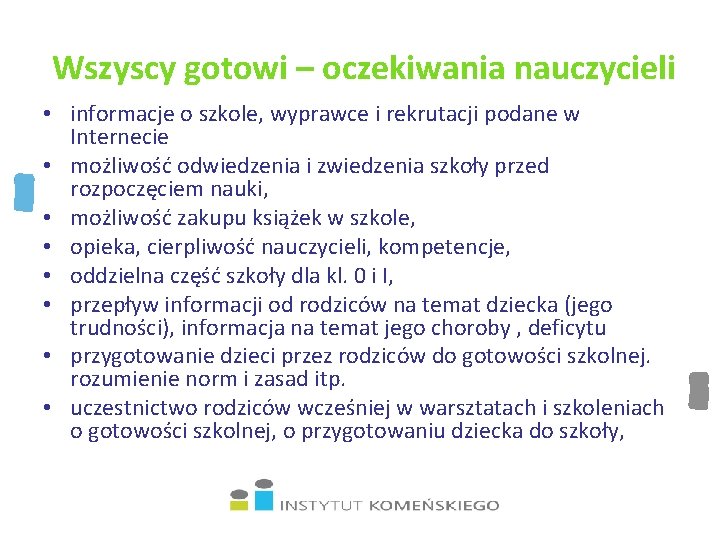 Wszyscy gotowi – oczekiwania nauczycieli • informacje o szkole, wyprawce i rekrutacji podane w