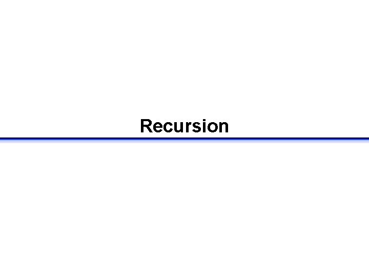 Recursion 