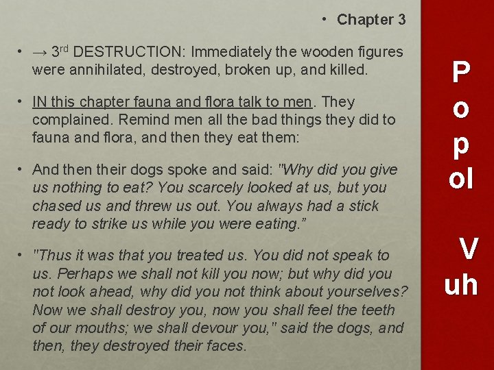  • Chapter 3 • → 3 rd DESTRUCTION: Immediately the wooden figures were