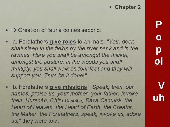  • Chapter 2 • Creation of fauna comes second: • a. Forefathers give