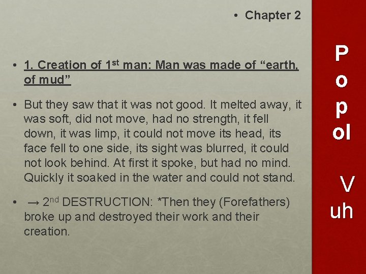  • Chapter 2 • 1. Creation of of mud” 1 st man: Man