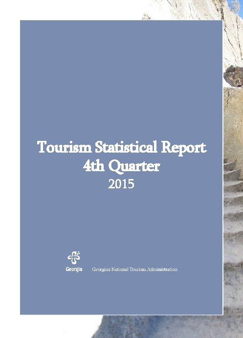 Tourism Statistical Report 4 th Quarter 2015 