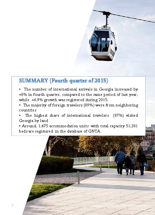 SUMMARY (Fourth quarter of 2015) • The number of international arrivals in Georgia increased