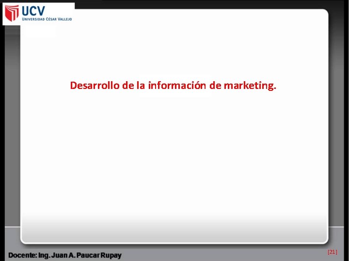 Desarrollo de la información de marketing. [21] 