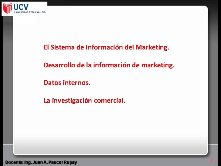 El Sistema de Información del Marketing. Desarrollo de la información de marketing. Datos internos.