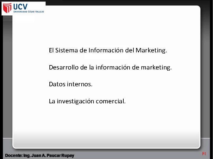 El Sistema de Información del Marketing. Desarrollo de la información de marketing. Datos internos.