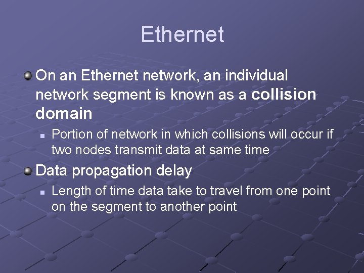 Ethernet On an Ethernet network, an individual network segment is known as a collision