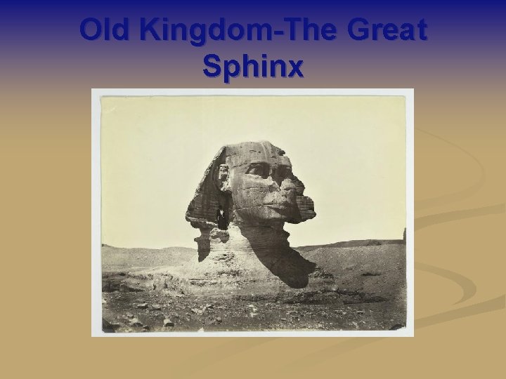 Old Kingdom-The Great Sphinx 