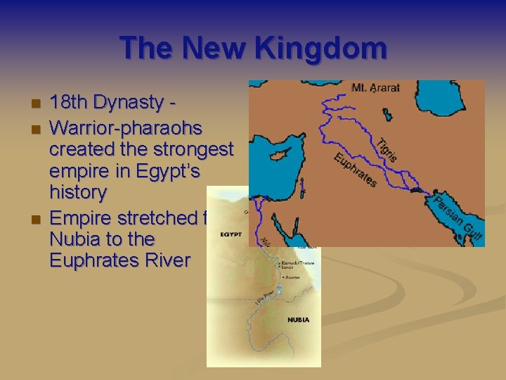 The New Kingdom n n n 18 th Dynasty Warrior-pharaohs created the strongest empire