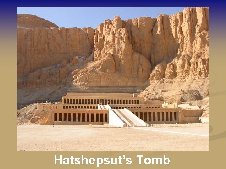 Hatshepsut’s Tomb 